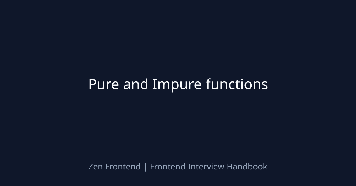 Pure and Impure functions | Zen Frontend